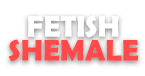 Fetish Shemale - live video chat with trans
